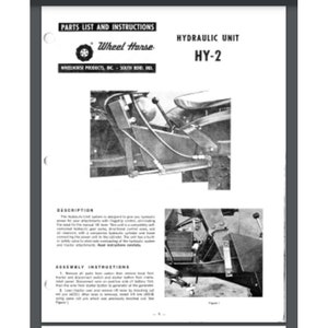May include: Black and white instruction manual for a Wheel Horse HY-2 hydraulic unit. The manual includes a parts list, assembly instructions, and a description of the unit's features.