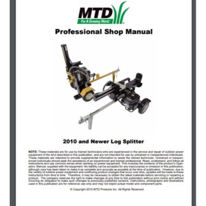May include: A black and yellow log splitter with a yellow MTD logo and the text "Professional Shop Manual" and "2010 and Newer Log Splitter".