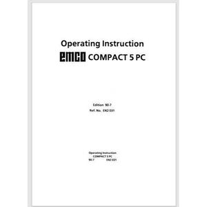 Puede incluir: Portada en blanco y negro para un manual de instrucciones del EMCO COMPACT 5 PC. El título "Operating Instruction" está en la parte superior de la página. El texto "EMCO COMPACT 5 PC" está en un tamaño de fuente más grande y está centrado debajo del título. El texto "Edition 90-7" y "Ref. No. EN2 031" están en la parte inferior de la página.