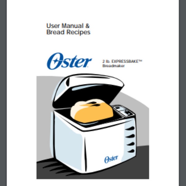 Oster 2 lb. EXPRESSBAKE Bread Maker Machine Owner & Recipe Manual 76 pages comb bound