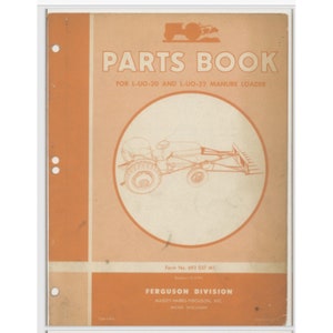 May include: A vintage parts book for the L-UO-20 and L-UO-22 manure loaders. The cover features a line drawing of a tractor with a loader attachment. The book is printed on orange paper with a white border. The text "Parts Book" is printed in large, bold letters at the top of the cover. The text "For L-UO-20 and L-UO-22 Manure Loader" is printed in smaller letters below the title. The book is published by the Ferguson Division of Massey Harris Ferguson, Inc. in Racine, Wisconsin.