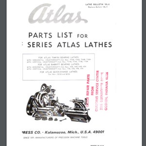 May include: A black and white image of a metal lathe with the text "Atlas Parts List for: Series Atlas Lathes" and "Press Co. Kalamazoo, Mich., U.S.A. 49001" printed on the page. The image also includes a red box with the text "Order Repair Parts From Clausing Service Center 2306 Eisenhower Drive Goshen, Indiana 46526".