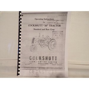 May include: Black and white illustration of a Cockshutt "30" tractor on a white page. The page is from an operating instructions manual for the Cockshutt Plow Company, Limited. The text on the page reads "Operating Instructions for Cockshutt "30" Tractor Standard and Row Crop".