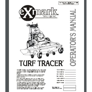 May include: Black and white illustration of a lawnmower with the text "Exmark Mfg. Co. Inc." and "Turf Tracer" on the page. The text "Operator's Manual" is written vertically on the right side of the page.
