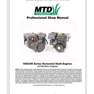 May include: A professional shop manual for MTD 78/83/90 series horizontal shaft engines. The manual covers 277, 357, and 420 cc engines.
