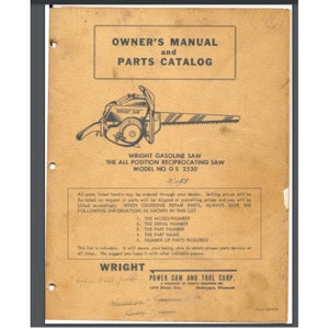 Wright Reciprocating chainsaw G S 2520 Owners parts manual 20 pages