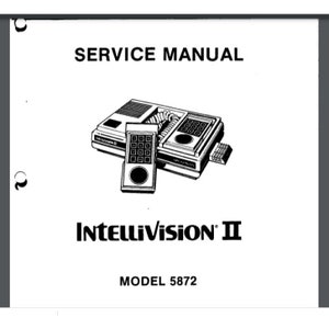 May include: Black and white illustration of the Intellivision II video game console and controller. The console has a keypad and a joystick. The controller has a keypad and a button. The text "SERVICE MANUAL" and "MODEL 5872" are printed on the page.