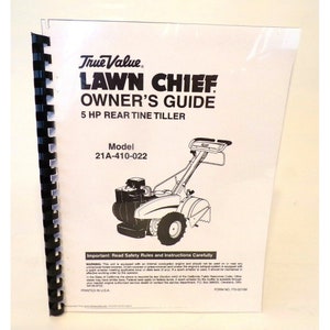 May include: Black and white illustration of a 5 HP rear tine tiller with the text "True Value Lawn Chief Owner's Guide" and "Model 21A-410-022".
