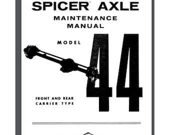 DANA 44 SPICER Axle Front and Rear Carrier Type Service & Repair Manual 50 p. 1972