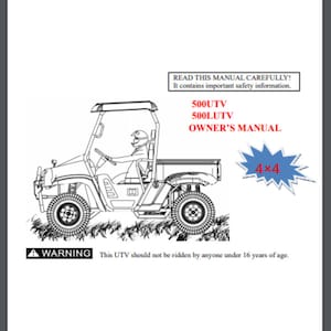 May include: Black and white line drawing of a 4x4 utility vehicle with a roll cage and a driver. The vehicle is labeled "500UTV 500LUTV OWNER'S MANUAL". The image includes a warning that the vehicle should not be ridden by anyone under 16 years of age.