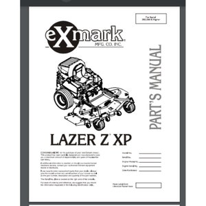 May include: A white parts manual for an Exmark Lazer Z XP mower. The cover features a detailed black and white illustration of the mower, the Exmark logo, and the text "PART'S MANUAL". Includes space for model and serial numbers.