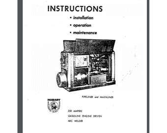 Hobart Pipeliner Mainliner welding Owner manual Installation maintenance 40 pgs