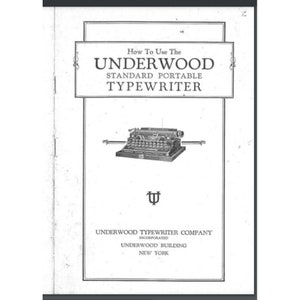 May include: Black and white image of an Underwood Standard Portable Typewriter. The image is from a vintage manual on how to use the typewriter. The text on the page reads "How To Use The Underwood Standard Portable Typewriter" and "Underwood Typewriter Company Incorporated Underwood Building New York".