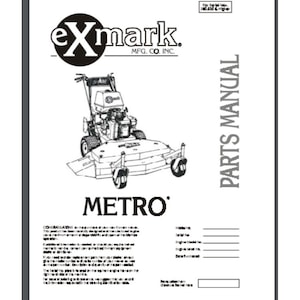 May include: Black and white illustration of a lawn mower with the text "Exmark Mfg. Co. Inc." and "Metro" on the page. The page also has the text "Parts Manual".