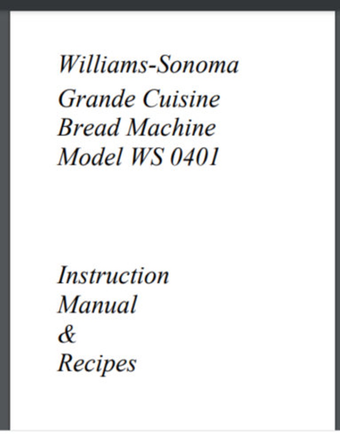 Williams Sonoma Bread Maker Manual WS0401, WS0598, WS0797, WS1094