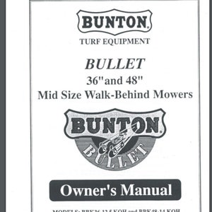May include: Black and white owner's manual for a Bunton Bullet 36" and 48" mid-size walk-behind mower. The manual is for models BBK36-12.5 KOH and BBK48-14 KOH with serial prefix "Y".