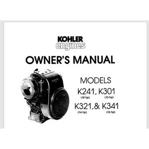 Op de afbeelding: Zwart-wit afbeelding van een Kohler Engines Owner's Manual. De handleiding bevat een gedetailleerde illustratie van een motormodel, met de tekst "KOHLER engines" bovenaan. Modelnummers K241, K301, K321 en K341 staan vermeld.