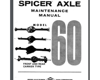 Spicer DANA 60 AXLE SERVICE MANUALs front Rear carrier type Comb Bound 52 pages