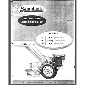 May include: Black and white illustration of a Simplicity tiller with a plow attachment. The tiller has a 7 horsepower engine and is labeled "VC". The image is from a vintage instruction manual and parts list for Simplicity tillers. The text on the page reads "Simplicity Instructions and Parts List" and "Models LC 3 h.p. (ARTICLE NO. 990149) H 5 1/2 h.p. (ARTICLE NO. 990148) VC 7 h.p. (ARTICLE NO. 990155)"