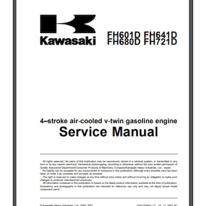 以下が含まれることがあります： 白黒の川崎ロゴの下に「FH601D FH641D FH680D FH721D」というテキストがあります。ロゴの下に「4-stroke air-cooled v-twin gasoline engine Service Manual」というテキストがあります。