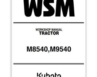 WSM - M8540 M9540 Kubota Tractors Workshop Manual Service Repair