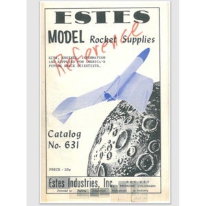 May include: A vintage Estes Industries, Inc. model rocket catalogue cover. The cover features a blue and white rocket flying over a black and white illustration of the moon. The text on the cover reads "ESTES MODEL Rocket Supplies Catalogue No. 631 PRICE - 25c".
