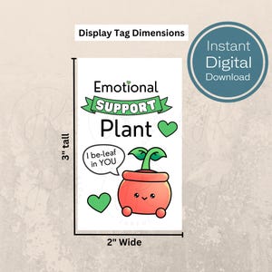 Pu&ograve; includere: Etichetta stampabile di 7,6 cm per 5 cm con una pianta di cartone animato in un vaso rosso. La pianta ha uno stelo e foglie verdi. Il testo sull'etichetta recita "Emotional Support Plant" con un simbolo di cuore e "I be-leaf in YOU" in una bolla di dialogo.