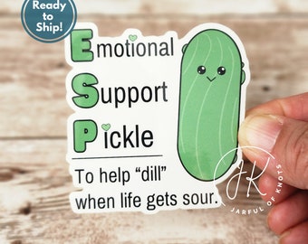 Emotional Support Pickle sticker, ready to ship, waterproof stickers, cute stickers, laptop stickers, kawaii stickers