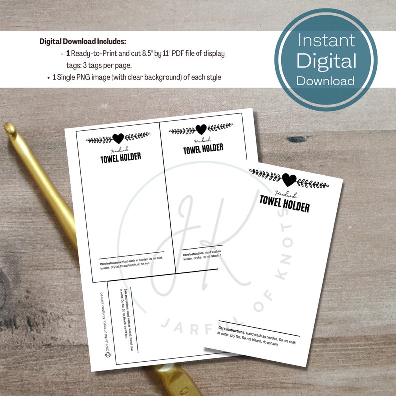 May include: Printable tags for a towel holder. The tags are black and white with the text "Handmade Towel Holder" and care instructions. The tags are 8.5 inches by 11 inches and come in a PDF file.