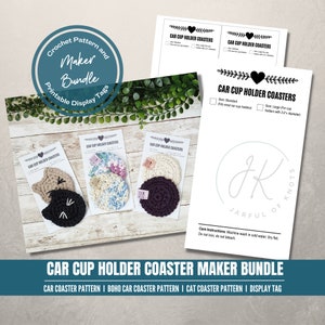 May include: A crochet pattern and maker bundle for car cup holder coasters. The bundle includes a cat coaster pattern, a boho car coaster pattern, and a standard car coaster pattern. The bundle also includes a printable display tag. The image shows three crocheted coasters: a cat, a boho style, and a plain round coaster.