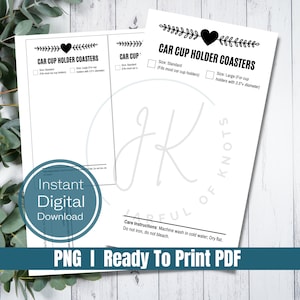 May include: Printable digital download for two car cup holder coasters. The design features a heart and the text "Car Cup Holder Coasters". The coasters are available in two sizes: standard and large. The text "Jarful of Knots" is in the bottom right corner.