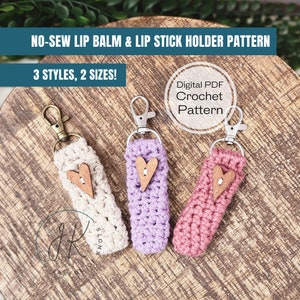 No Sew Lip Balm and Lipstick Holder, 3 Styles and 2 Sizes, Crochet Pattern (PDF Pattern)