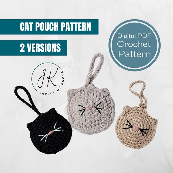 Crochet Pattern, Cat Pouch, Super Bulky Weight or Medium Weight Yarn Versions, Cute Cat Wristlet/Coaster/Bag Charm, Beginner Friendly