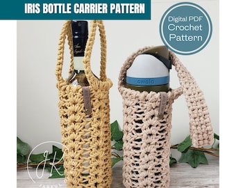 May include: Two crocheted bottle carriers, one in beige and one in yellow, with a leather tag that says "IRIS BOTTLE CARRIER". The carriers are holding a wine bottle and a water bottle. The image includes the text "IRIS BOTTLE CARRIER PATTERN" and "Digital PDF Crochet Pattern".