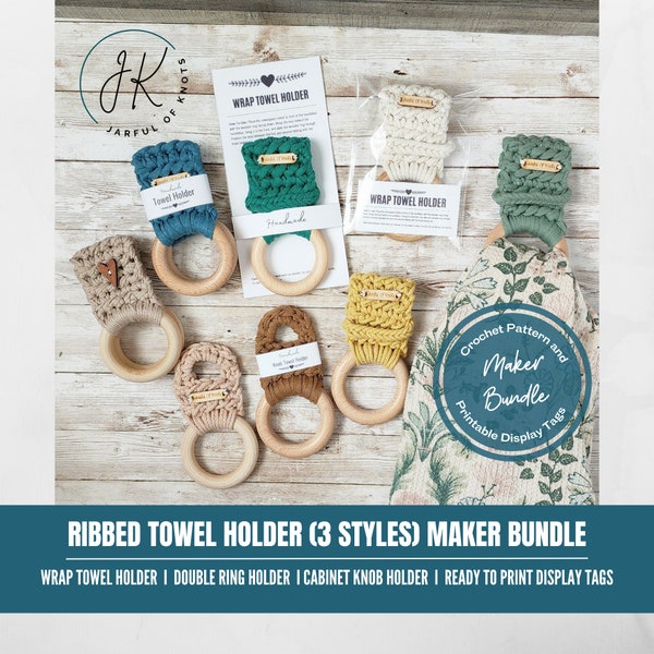 Crochet Pattern and Display Tag Bundle, Ribbed Towel Holder Maker Bundle, 3 towel holder styles, Ready to Print Display Tags, market prep