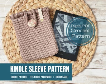 Crochet Pattern, Kindle Paperwhite Sleeve, Customizable Size, Advanced Beginner, E-reader sleeve patterns