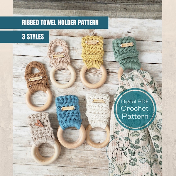 Crochet Pattern, Ribbed Towel Holder Pattern, 3 Styles, Wrap Towel Holder, Double Ring Towel Holder, Knob Towel Holder