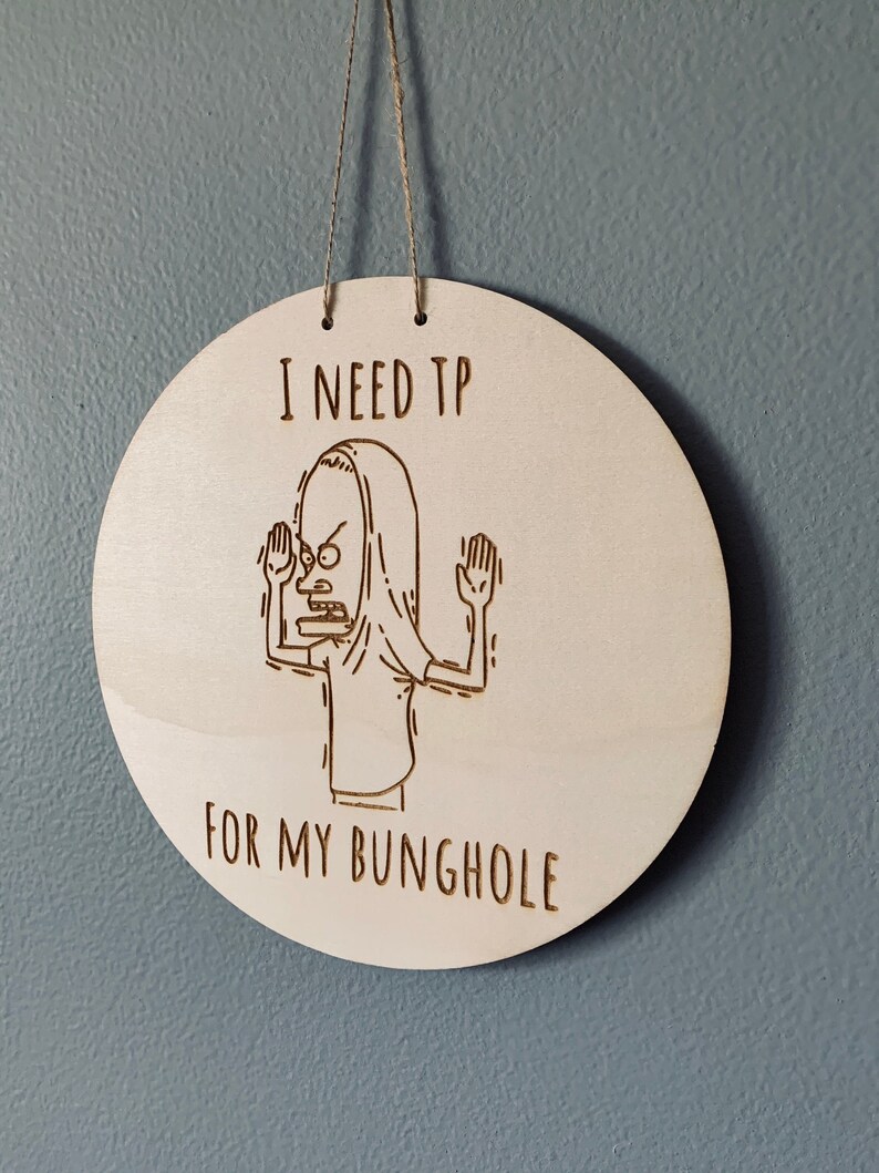 Beavis and Butthead Cornholio TP for my Bunghole Wooden Etsy