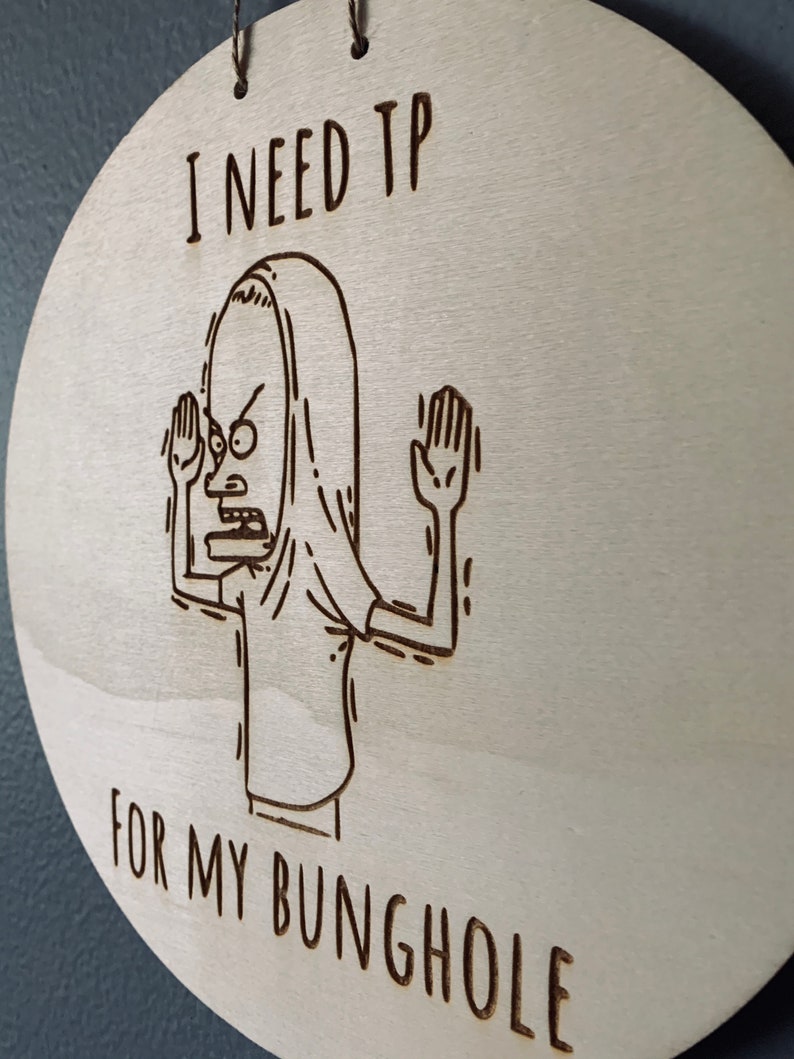 Beavis and Butthead Cornholio TP for my Bunghole Wooden Etsy