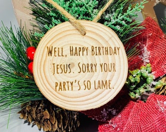 The Office TV Show Happy Birthday Jesus Sorry Your Party's so Lame Wooden Engraved Ornament, Dunder Mifflin, Michael Scott, Office merch