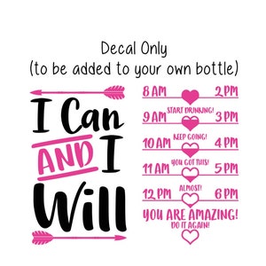 Motivational Water Bottle Decal, Water Tracker Decal, I Can and I Will Water Bottle Tracker and Design, Decal Only