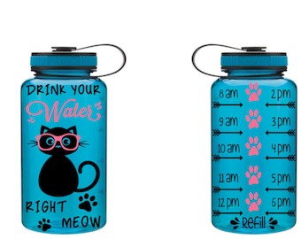 Cat Wide Mouth Water Bottle, Cat Water Bottle, Drink Your Water Right Meow, Motivational Fitness Water Bottle, Fitness Water Tracker