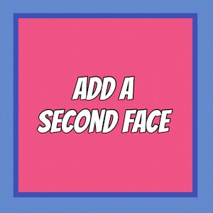 Add A Second Face / Fun Gag Gift / Add Your Face / Put A Head On It