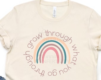 Boho Inspiring Rainbow Tee, Grow through what you go through shirt, Mental health and body love tee, Positive Shirt, Infertility and IVF.