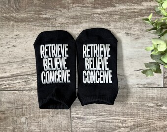 Retrieve Believe Conceive socks, infertility socks, IVF socks, IUI socks, transfer day socks, lucky socks, FET socks, affirmation socks.