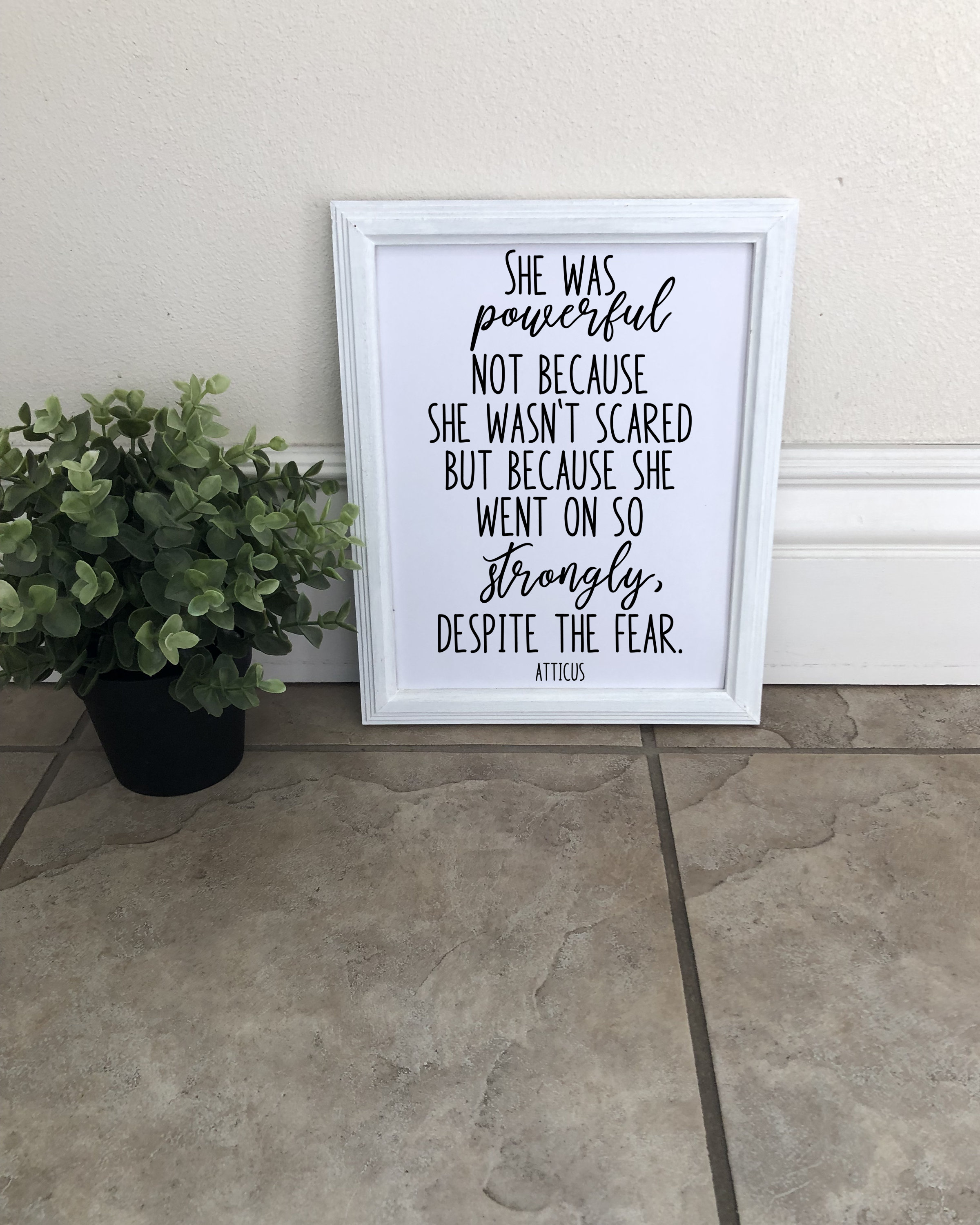 Inspirational Quote Atticus Quote She Was Powerful Etsy