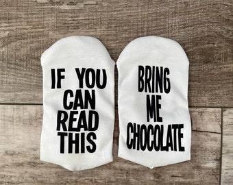 if you can read this bring me chocolate socks, funny women's socks, lazy day surgery socks, cool socks for adults, mom socks.