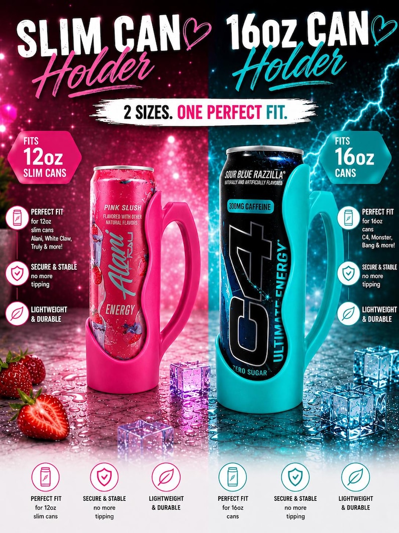 May include: A product advertisement for slim can holders. The image shows two holders, one pink and one teal, each holding a can. The pink holder fits 12oz cans, and the teal holder fits 16oz cans. The text on the image says "2 sizes. One perfect fit."