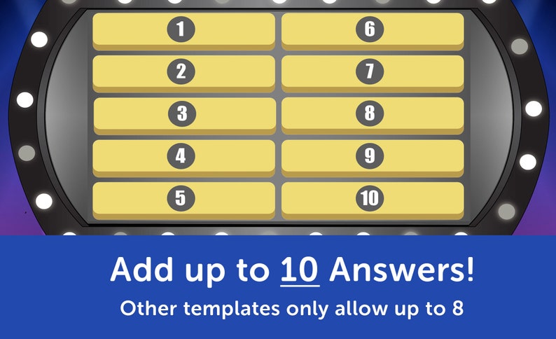 May include: A game show style board with ten yellow squares, each with a number from 1 to 10. The text "Add up to 10 Answers!" is below the board. The text "Other templates only allow up to 8" is below the first line of text.