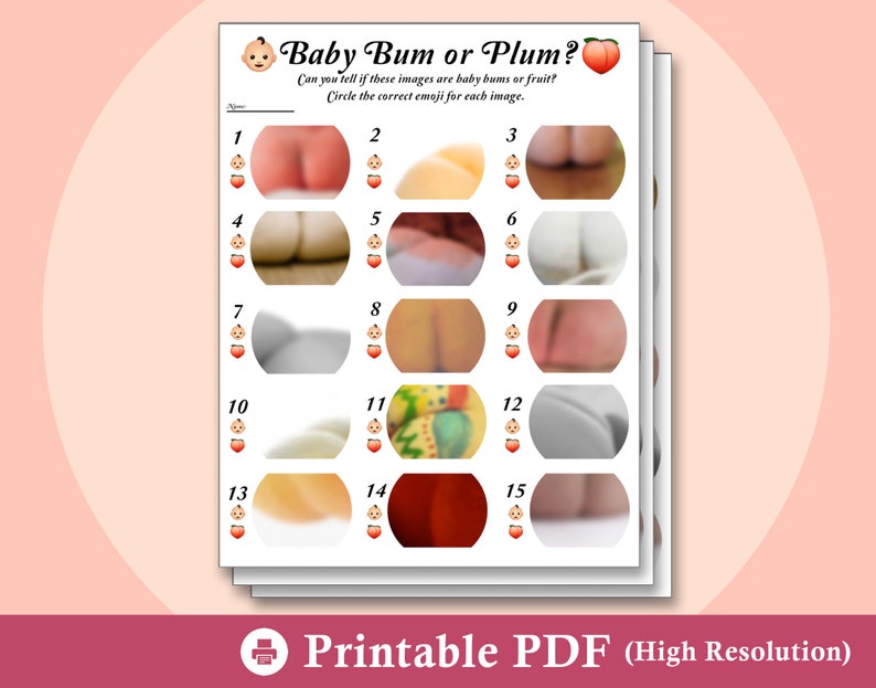 May include: A printable PDF game sheet titled "Baby Bum or Plum?" featuring a series of images with baby bums and fruit. The game challenges players to identify each image. The bottom of the sheet reads "Printable PDF (High Resolution)."
